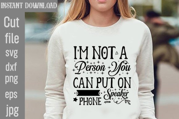 Download I'm Not a Person You Can Put on Speaker - Premium Bundle