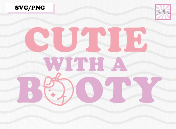 Download Cutie with a Booty Funny Saying SVG - Funny saying svg Collection